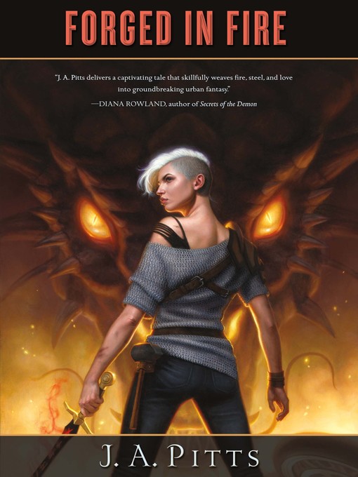 Title details for Forged in Fire by J. A. Pitts - Wait list